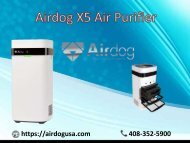 Latest wind filtration technology come with Airdog X5 Air Purifier by Airdog USA
