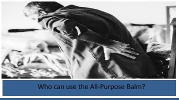 Who can use the All-Purpose Balm