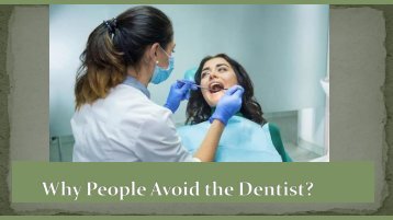 Why People Avoid the Dentist