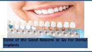 Some of the Good Reasons to Go For Dental Implants
