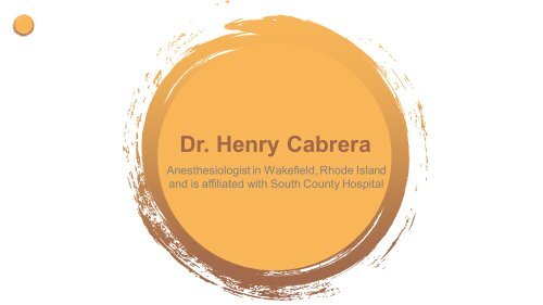 Dr. Henry Cabrera - A Successful Medical Professional