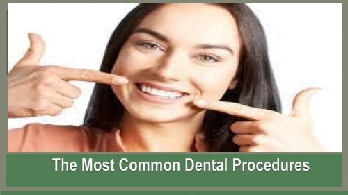 The Most Common Dental Procedures