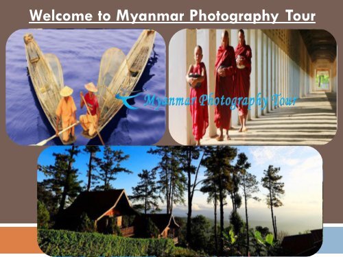 Welcome to Myanmar Photography Tour