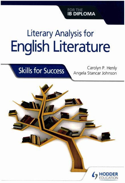 9781510467149 Literary analysis for English Literature for the IB Diploma  Skills for Success 40p