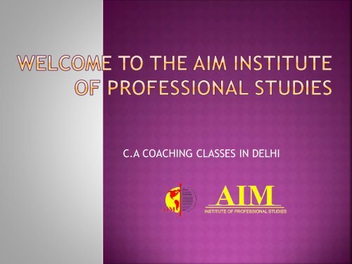 Best CA Coaching in Delhi | Fees & Faculties | Aim Institute  