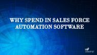 Why Spend in Sales Force Automation Software-converted