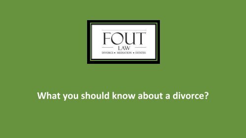 What you should know about a divorce