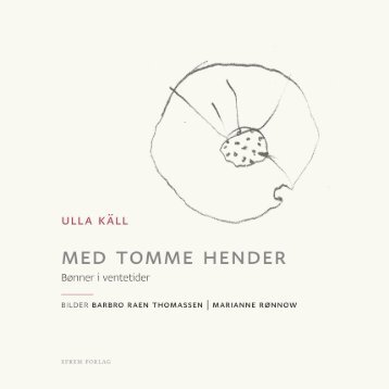 Med tomme hender | Bønner i ventetider
