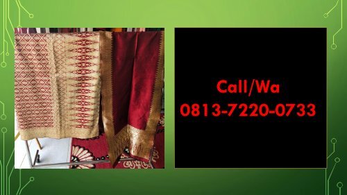 PROMO!!! TELP/WA 0813-7220-0733 Model Songket KHAS SIJUNJUNG PADANG