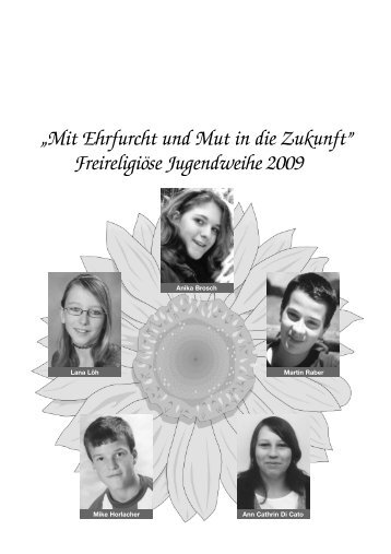 „Mit Ehrfurcht und Mut in die Zukunft” Freireligiöse Jugendweihe 2009