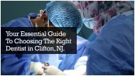 Your Essential Guide To Choosing The Right Dentist in Clifton, NJ