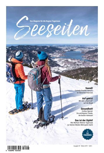 Seeseiten – das Magazin für die Region Tegernsee, Nr. 59, Ausgabe Winter 2019