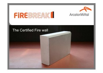 FIREBREAK 4H Full Presentation - ArcelorMittal