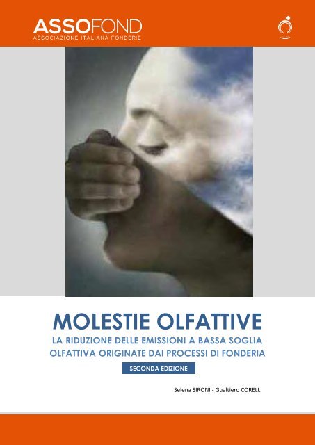 Molestie olfattive: la riduzione delle emissioni a bassa soglia olfattiva originate dai processi di fonderia - Seconda edizione