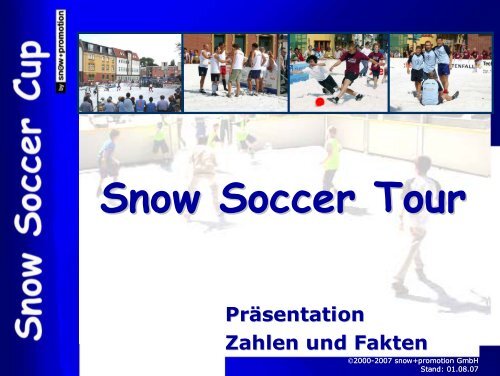 Snow Soccer Tour Präsentation Zahlen und Fakten - Snow+Promotion