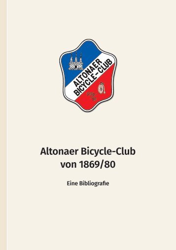 Bibliografie zur Geschichte  des Altonaer Bicycle-Clubs von 1869:80