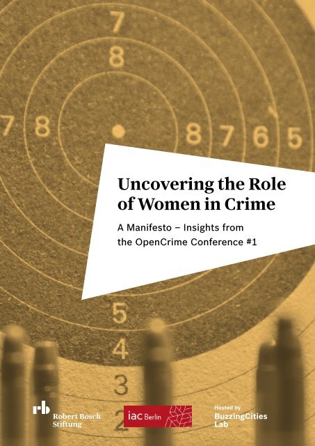 Uncovering the Role of Women in Crime - A Manifesto