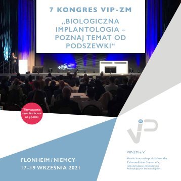 7. KONGRES VIP-ZM „BIOLOGICZNA IMPLANTOLOGIA – poznaj temat od podszewki“