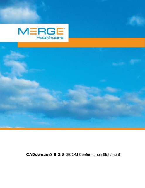 CADstream® 5.2.9 DICOM Conformance ... - Merge Healthcare