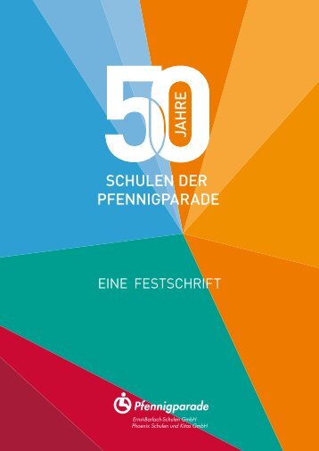 Festschrift 50 Jahre Schulen der Stiftung Pfennigparade 2019