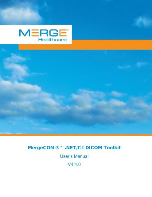 Using the MergeCOM-3 DICOM Toolkit  - Merge Healthcare