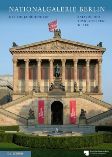 Leseprobe: Nationalgalerie Berlin - Das XIX. Jahrhundert. Katalog der ausgestellten Werke