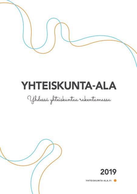 YHTEISKUNTA-ALA - Yhdessä yhteiskuntaa rakentamassa 2019