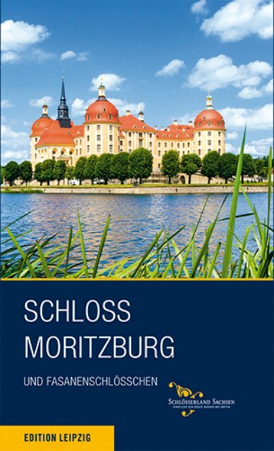 Leseprobe:  Schloss Moritzburg und Fasanenschlösschen