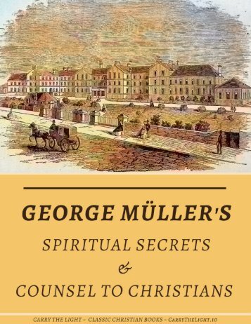 George Muller  Spiritual Secrets compiled by Debra Maffett