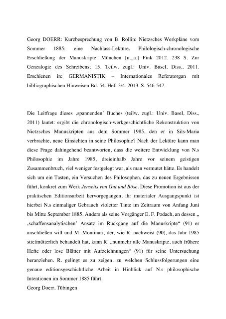Dr. Georg Doerr -- Kurzbesprechung von B. Röllin: Nietzsches Werkpläne vom Sommer 1885: eine Nachlass-Lektüre. Philologisch-chronologische Erschließung der Manuskripte. Fink: München [u.a.] 2012. Universität Basel, Diss., 2011.