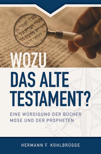 Wozu das Alte Testament?