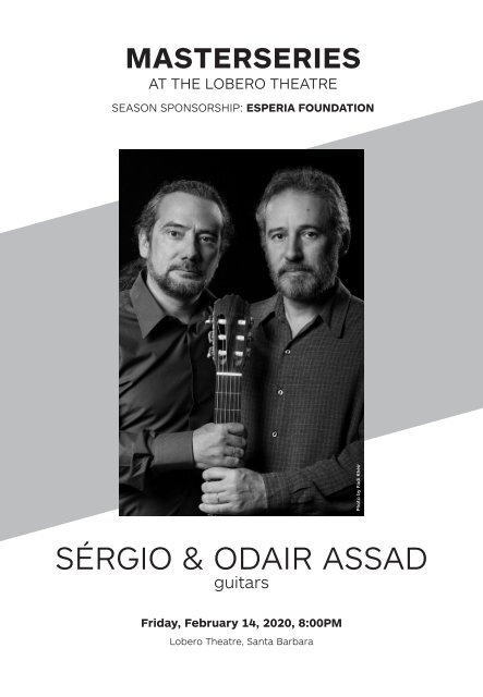 Friday, February 14, 2020—Sérgio & Odair Assad, guitarists—CAMA's Masterseries at The Lobero Theatre—Santa Barbara, California—Program Book