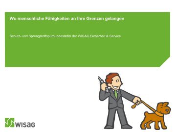 und Sprengstoff- spürhunde WISAG Sicherheit & Service - Security-Forum