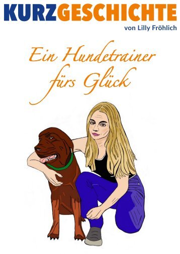 Ein Hundetrainer fürs Glück