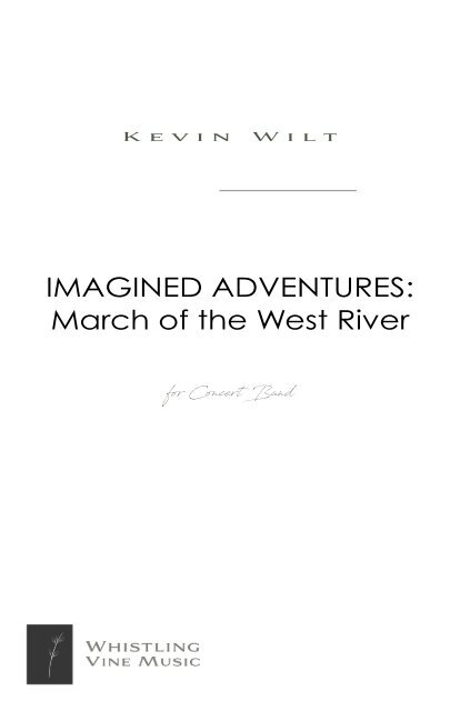 Imagined Adventures: March of the West River- Kevin Wilt
