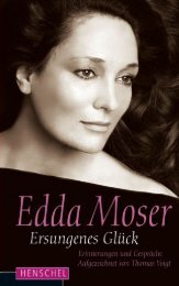 Leseprobe: Edda Moser. Ersungenes Glück - Erinnerungen und Gespräche. Aufgezeichnet von Thomas Voigt