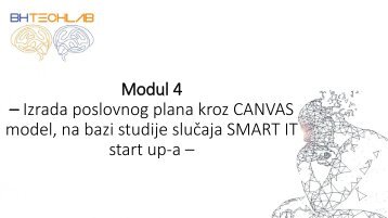 Modul 4 : Izrada poslovnog plana kroz CANVAS model na bazi studije slučaja SMART IT start up-a