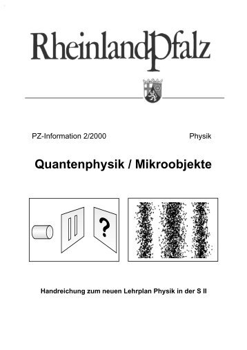 Quantenphysik / Mikroobjekte - Josef Leisen - Studienseminar für ...