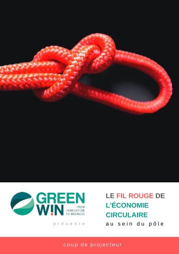 Le fil rouge de l'économie circulaire au sein de GreenWin - coup de projecteur