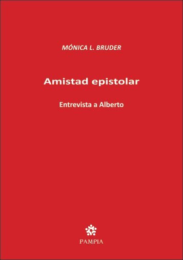 Mónica Bruder entrevista - Amistad epistolar (entrevista a Alberto)