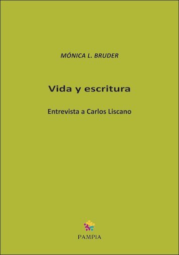 Mónica Bruder entrevista - Vida y escritura (entrevista a carlos Liscano)