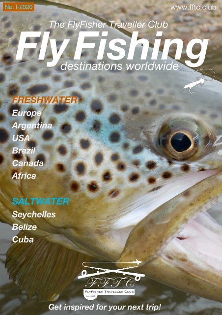 Fly Fishing destinations worldwide - FFTC.club Magazine issue I-2020