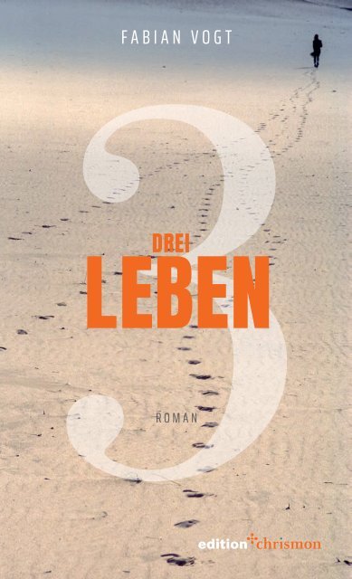 Fabian Vogt: Drei Leben (Leseprobe)