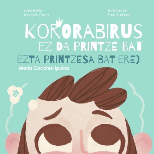 (Euskera)  Koronabirus ez da printze bat (ezta printzesa bat ere) 