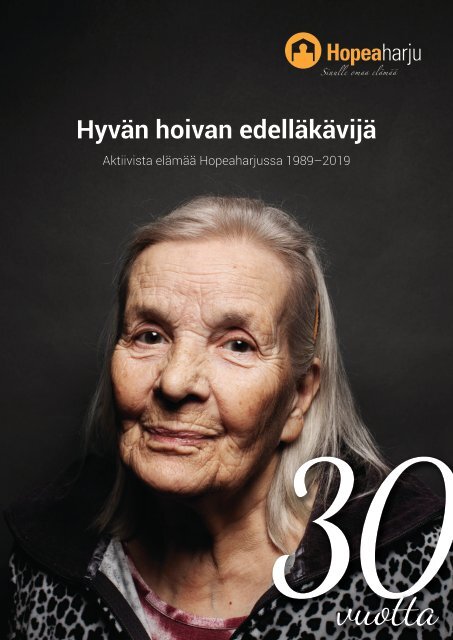 Hopeaharjun Palvelukoti 30 v, historiikki