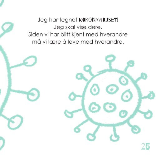 (Norwegian ) Koronavirus er ikke navnet til en prins (eller en prinsesse). 