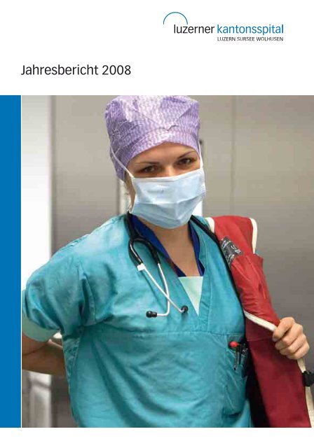 Jahresbericht 2008 - Luzerner Kantonsspital