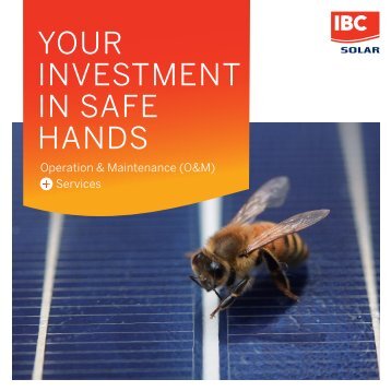 Your investment in safe hands. Operation and Maintenance from IBC SOLAR.