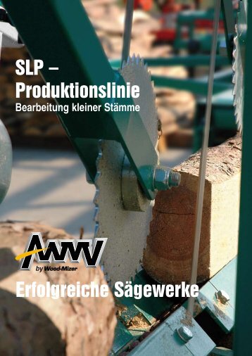 Erfolgreiche Sägewerke SLP – Produktionslinie - mobilsaegen.ch