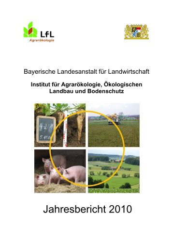 Jahresbericht 2010 - Bayerische Landesanstalt für Landwirtschaft ...